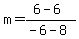 m=%286-6%29%2F%28-6-8%29