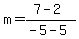 m=%287-2%29%2F%28-5-5%29
