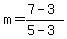 m=%287-3%29%2F%285-3%29
