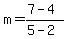 m=%287-4%29%2F%285-2%29