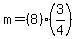m=%288%29%2A%283%2F4%29