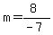 m=%288%29%2F%28-7%29