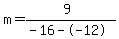 m=%289%29%2F%28-16--12%29