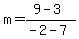 m=%289-3%29%2F%28-2-7%29