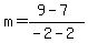 m=%289-7%29%2F%28-2-2%29