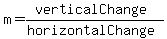 m=%28verticalChange%29%2F%28horizontalChange%29