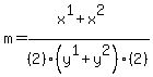 m=%28x%5E1%2Bx%5E2%29%2F%282%29+%28y%5E1%2By%5E2%29%2F%282%29