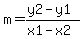 m=%28y2-y1%29%2F%28x1-x2%29