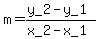 m=%28y_2-y_1%29%2F%28x_2-x_1%29
