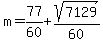 m=%2B77%2F60%2Bsqrt%287129%29%2F60