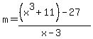 m=+%28%28x%5E3%2B11%29-27%29%2F%28x-3%29++