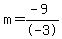 m=+%28-9%29%2F-3