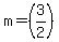 m=+%283%2F2%29