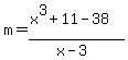 m=+%28x%5E3%2B11-38%29%2F%28x-3%29++