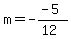 m=-%28-5%29%2F%2812%29