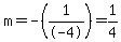 m=-%281%2F-4%29=1%2F4