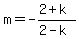 m=-%282%2Bk%29%2F%282-k%29