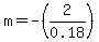 m=-%282%2F0.18%29