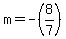 m=-%288%2F7%29
