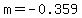 m=-0.359