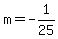 m=-1%2F25
