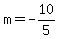 m=-10%2F5