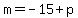 m=-15%2Bp