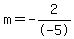m=-2%2F-5