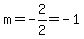 m=-2%2F2=-1