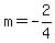 m=-2%2F4