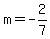 m=-2%2F7