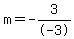 m=-3%2F-3