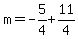 m=-5%2F4%2B11%2F4
