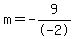 m=-9%2F-2