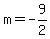 m=-9%2F2