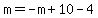 m=-m%2B10-4