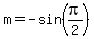 m=-sin%28pi%2F2%29