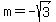 m=-sqrt%283%29