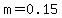 m=0.15