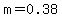m=0.38