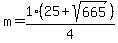 m=1%2F4%2A%2825%2B+sqrt%28665%29%29