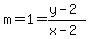 m=1=%28y-2%29%2F%28x-2%29