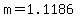 m=1.1186