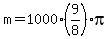 m=1000%2A%289%2F8%29pi