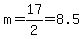 m=17%2F2=8.5