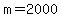 m=2000