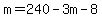 m=240-3m-8