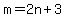 m=2n%2B3