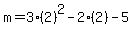 m=3%282%29%5E2-2%282%29-5