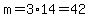 m=3%2A14=42